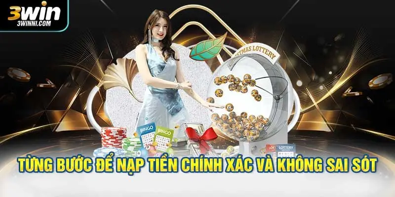 Hướng dẫn từng bước để nạp tiền chính xác và không sai sót